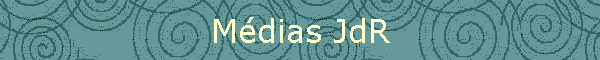 Mdias JdR